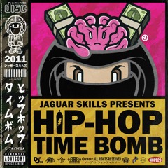 2011 - JAGUAR SKILLS - HIP-HOP TIME BOMB