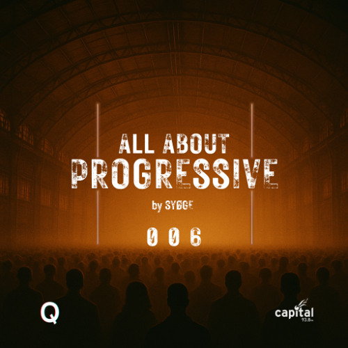 All About Progressive 006 @Capital Radio
