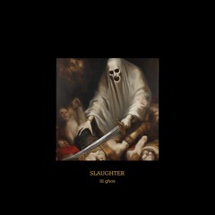 SLAUGHTER