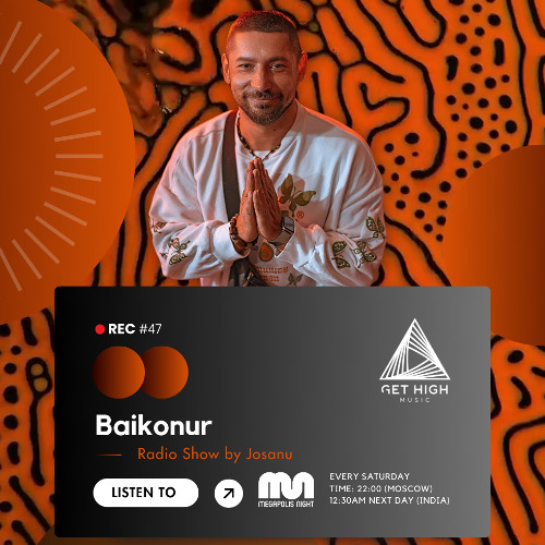 Get High Music by Josanu - Guest BAIKONUR rec#47