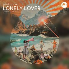 giaLLuca - Lonely Lover (Original Mix) [M-Sol Records]