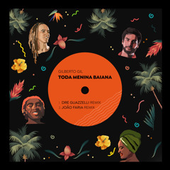 Toda Menina Baiana (Dre Guazzelli Remix)