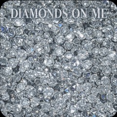 Diamonds On Me