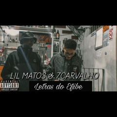 7Carvalho & Lil Matos - Letras do Efibe (Prod. Pluto)