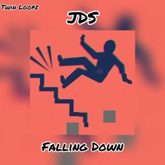 JDS - Falling Down (Prod. Ant Chamberlain) Mixed by Twin loopz