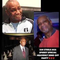 IAN STEELE AKA SPEEDY HEAVENLY SEND OFF PARTY SPARKS & NATURAL MYSTIC