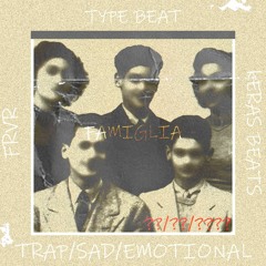 Trap Type Beat/Sad Type Beat- "FAMILGIA" (prod. KeraS)