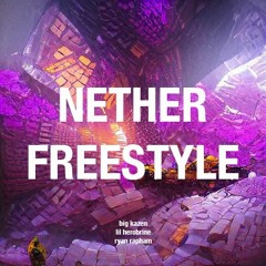 Nether Freestyle