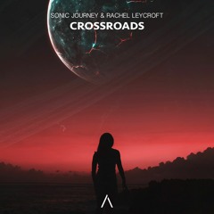 Sonic Journey & Rachel Leycroft - Crossroads