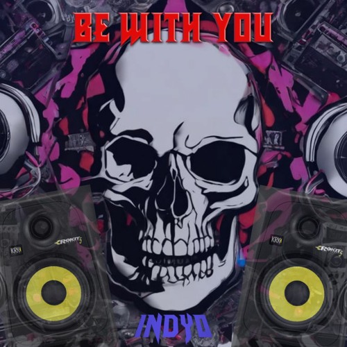 Paranormal attack- Be with you (INDYO REMIX)