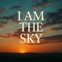 I am the Sky