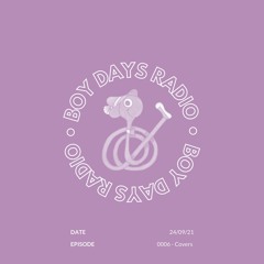 Boy Days Radio - 0006 Covers