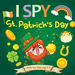 [PDF] Read I Spy St Patricks Day Books For Kids ages 2-5: Guessing Game For kids to Catch the Leprec