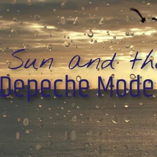 Stream Depeche Mode The Sun And The Rainfall REMIX by 3misz Listen