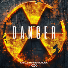 Christopher Ladex - DANGER