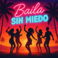 Baila, baila, baila sin miedo
