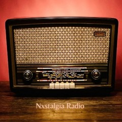 NXSTALGIA RADIO ~ EP. 01