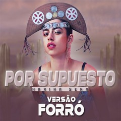 Marina Sena - POR SUPUESTO - VERSÃO FORRÓ (KarnyX Remix)