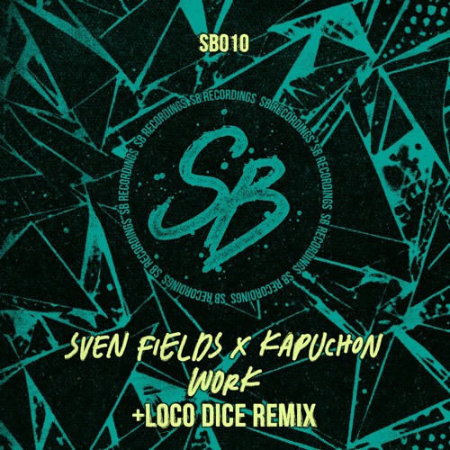 Sven Fields, Kapuchon - Work (Original Mix)