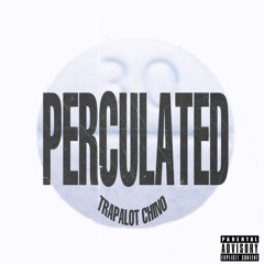 Perculated
