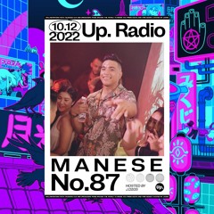 Up. Radio Show #87 featuring Manese