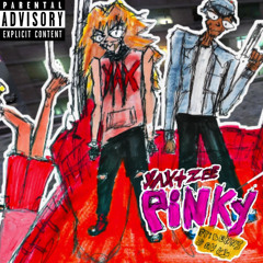 PiNKY (w/ BennySavvy)