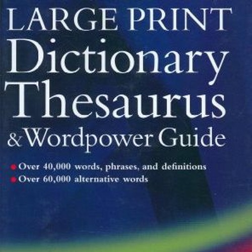[VIEW] [EBOOK EPUB KINDLE PDF] Oxford Large Print Dictionary, Thesaurus, and Wordpowe