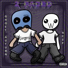 2 Faced (ft. ACZF)