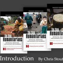 The New Humanitarians Series Volumes I, II, and III - Introduction to the Series