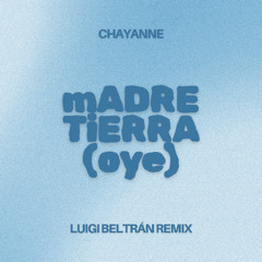 Madre Tierra (Oye) [Luigi Beltrán Afro House Remix]