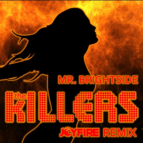 Stream The Killers - Mr. Brightside (JOYFIRE Remix) [FREE MP3!] by JOYFIRE  | Listen online for free on SoundCloud