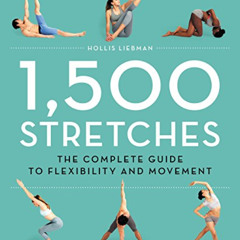 GET EPUB 📁 1,500 Stretches: The Complete Guide to Flexibility and Movement by  Holli