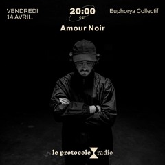 Euphorya Collectif • Amour Noir - 14.04.23
