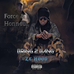 FORCE & HONNEUR (feat. ZE HOOD)