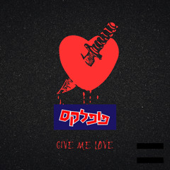 Give Me Love