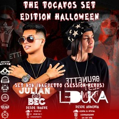 THE TOCAYOS SET EDITION HALLOWEEN ( LEDUKA B2B JULIAN BEC)