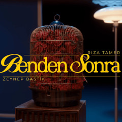 Rıza Tamer & Zeynep Bastık - Benden Sonra (Yossy & Davut Remix)