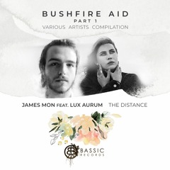 PREMIERE: James Mon feat. Lux Aurum - The Distance • 'Bushfire Aid' Fundraising VA