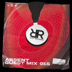 Riot Records Mix 015: Absent