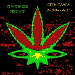 OPEN CASES SMOKING ACES Feat Cumfi  (Cumfi & KSB Project)-(KRT Production)