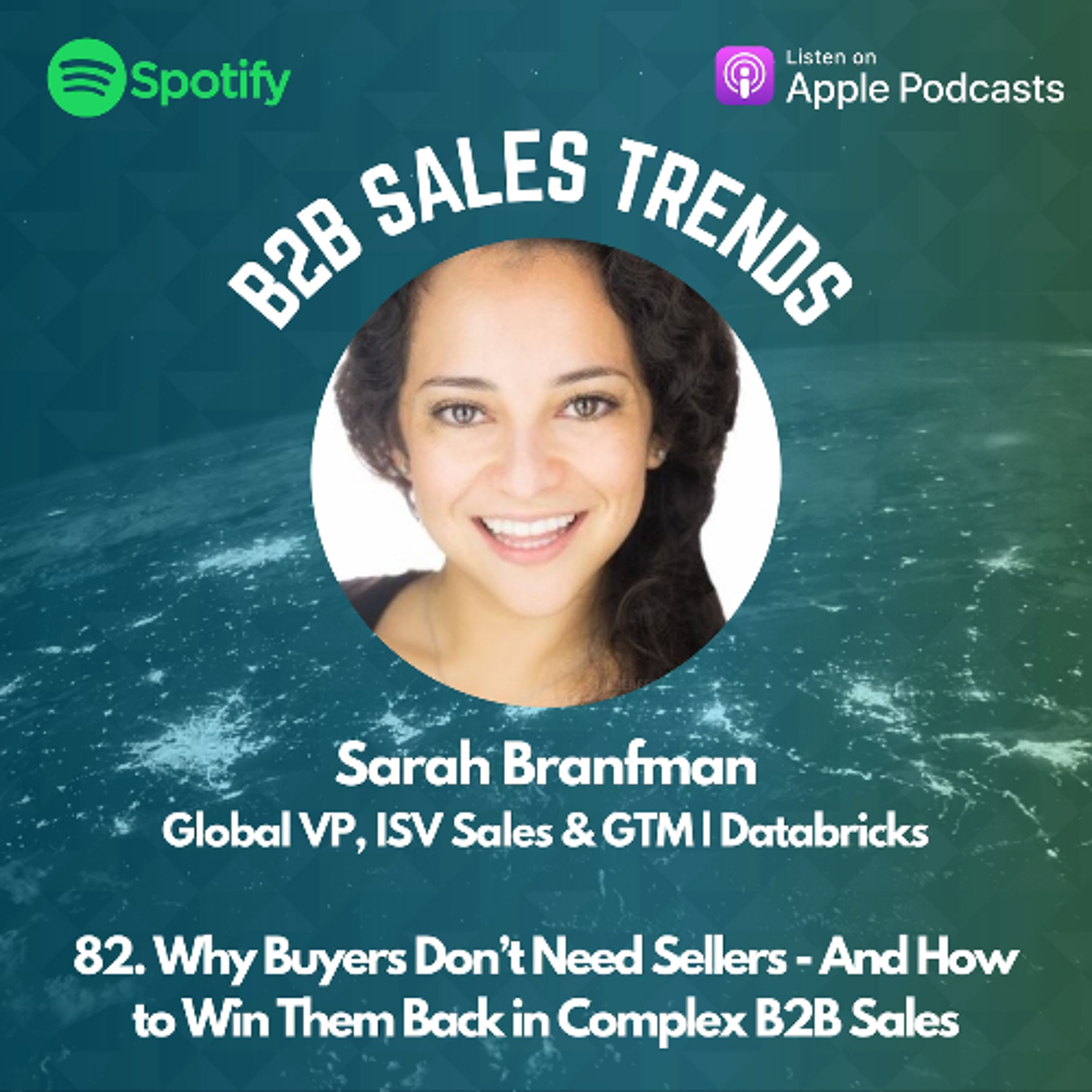 82. Why Buyers Don’t Need Sellers - And How to Win Them Back in Complex B2B Sales episode artwork