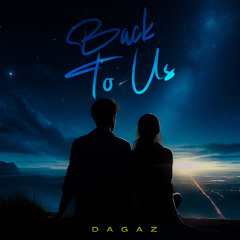 Dagaz - Back To Us