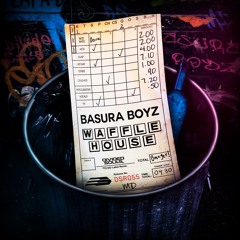 Basura Boyz - Waffle House