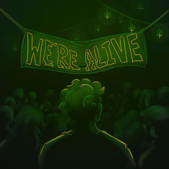 We're Alive - Lugz, Chito, Faith Gabler