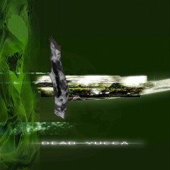 DEAD YUCCA - PULL