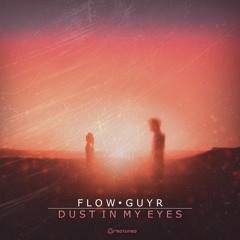 Flow & GuyR -Dust In My Eyes - (Fm 126Bpm)