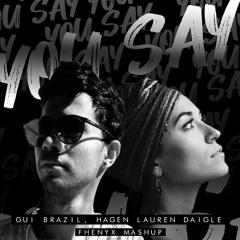 Lauren Daigle - You Say (Gui Brazil & HAGEN Remix)[Fhenyx Mashup Edit]