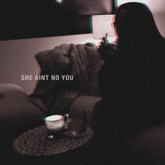 She Ain't No You (feat. Micheal Risky)