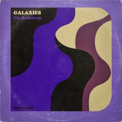 Flo Badabum - Galaxies
