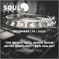 The BSM Show Live On Stream BPM | Artist Spotlight - 99% Malaky | December 19th 2020 - Mindcontrol